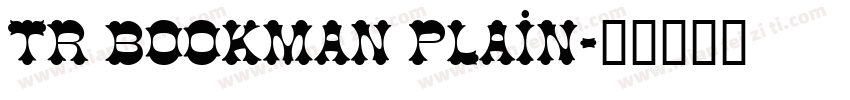 TR Bookman Plain字体转换